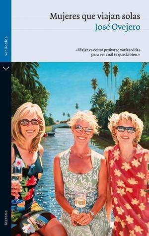 MUJERES QUE VIAJAN SOLAS | 9788492781140 | OVEJERO, JOSE