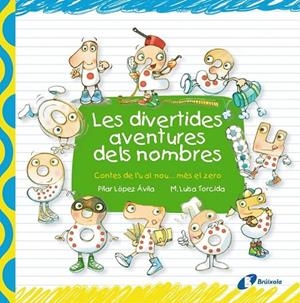 DIVERTIDES AVENTURES DELS NOMBRES, LES | 9788499064048 | LOPEZ AVILA, MARIA DEL PILAR  / TORCIDA, MARIA LUI