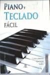 PIANO Y TECLADO FACIL | 9788466221474 | BERZAL PASCUAL, JOSÉ ANTONIO