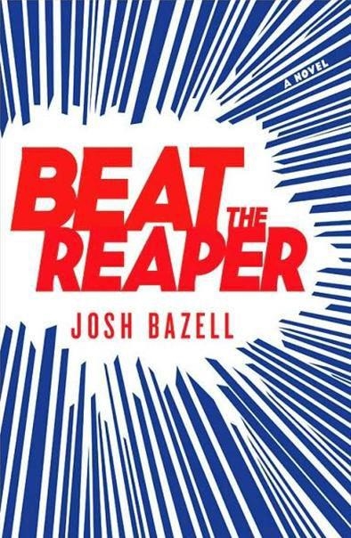 BEAT THE REAPER | 9780316073769 | BAZELL JOSH