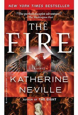 FIRE, THE | 9780345517302 | NEVILLE, KATHERINE