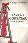 LAZOS Y CORBATAS COSAS DE LA VIDA | 9788493762957 | MORENA, AMAYA
