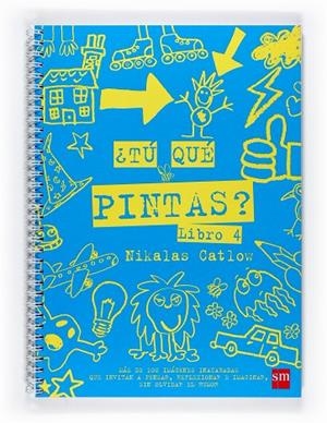 TU QUE PINTAS? LIBRO 4 | 9788467519778 | CATLOW, NIKALAS