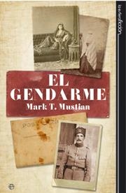 GENDARME, EL | 9788497340724 | MUSTIAN, MARK T.