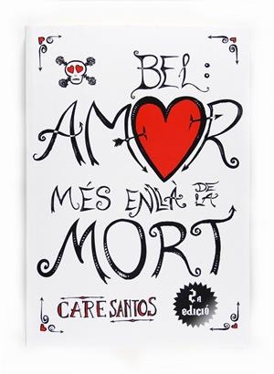 BEL, AMOR MES ENLLA DE LA MORT | 9788466125185 | SANTOS, CARE