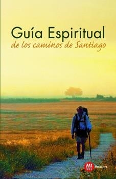 GUIA ESPIRITUAL DE LOS CAMINOS DE SANTIAGO | 9788427131385