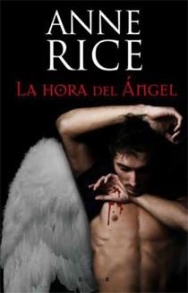 HORA DEL ANGEL , LA | 9788466645324 | RICE, ANNE
