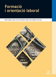 FORMACIO I ORIENTACIO LABORAL | 9788497717380 | CALDAS BLANCO, MARÍA EUGENIA/CASTELLANOS NAVARRO, AURORA/HIDALGO ORTEGA, MARÍA LUISA/LÓPEZ SOLERA, R
