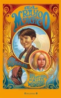RAYO MAGICO LAS AVENTURAS DE MILES WEDNESDAY, EL | 9788466644143 | BERKELEY,JON