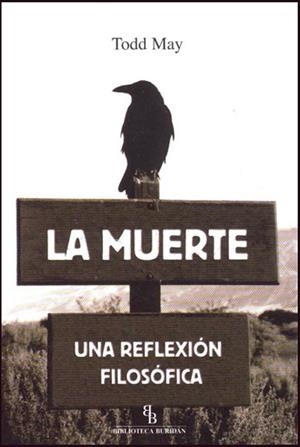 MUERTE UNA REFLEXION FILOSOFICA, LA | 9788492616718 | MAY,TODD