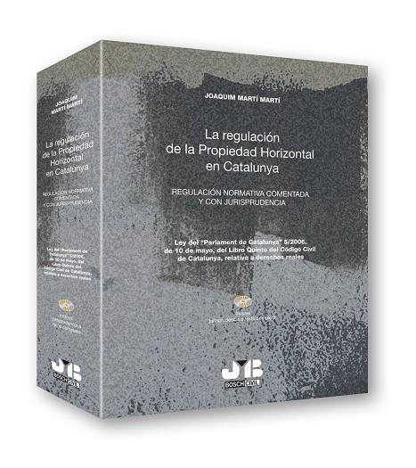 REGULACION DE LA PROPIEDAD HORIZONTAL EN CATALUNYA, LA | 9788476989470 | MARTI MARTI, JOAQUIM