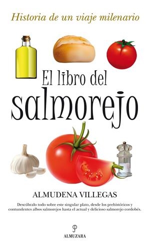 LIBRO DEL SALMOREJO, EL | 9788492924479 | VILLEGAS , ALMUDENA