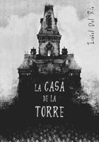 CASA DE LA TORRE, LA | 9788424633806 | RIO, ISABEL DEL