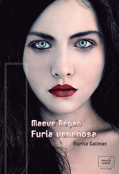 MAEVE REGAN FURIA VENENOSA | 9788415854029 | GALLMAN, MARITA