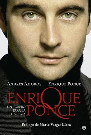 ENRIQUE PONCE UN TORERO PARA LA HISTORIA | 9788499706764 | PONCE, ENRIQUE/AMOR¢S, ANDR?S