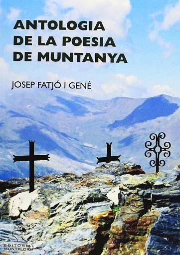 ANTOLOGIA DE LA POESIA DE MUNTANYA | 9788415057253 | FATJO I GENE, JOSEP