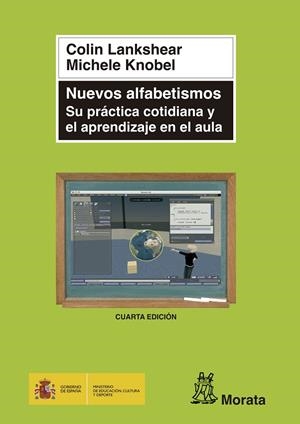 NUEVOS ALFABETISMOS SU PRACTICA COTIDIANA Y EL APRENDIZAJE E | 9788471125200 | LANKSHEAR, C. Y KNOBEL, M.