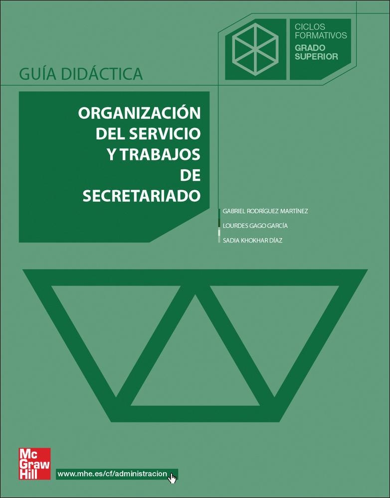 ORGANIZACION DEL SERVICIO Y TRABAJOS DE SECRETARIADO | 9788448199357 | RODRÍGUEZ MARTÍNEZ,GABRIEL/GAGO GARCÍA,LOURDES/KHOKHAR DÍAZ,SADIA
