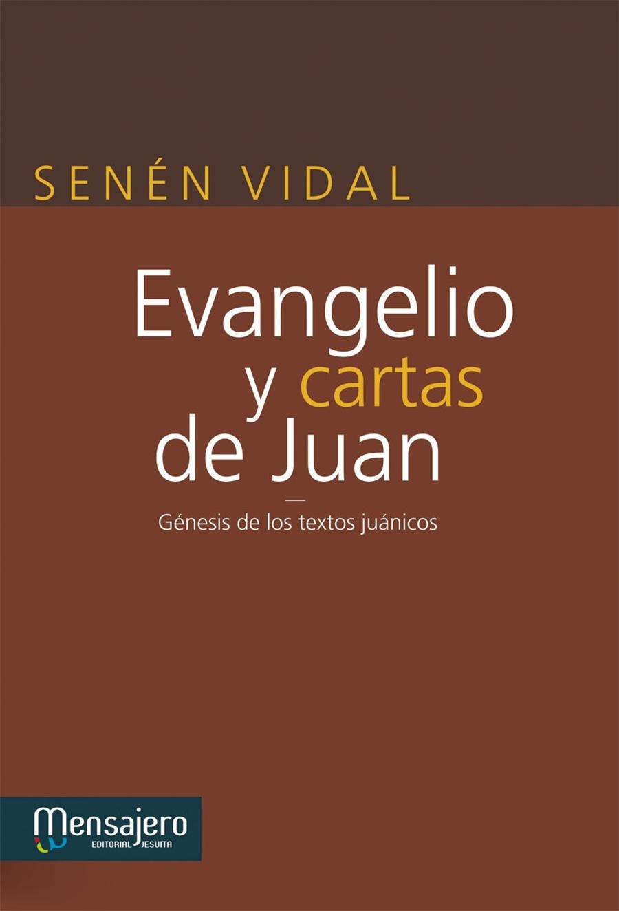 EVANGELIO Y CARTAS DE JUAN | 9788427134775 | VIDAL, SENÉN