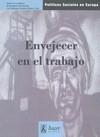 ENVEJECER EN EL TRABAJO | 9788496913288 | AA.VV