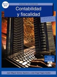 CONTABILIDAD Y FISCALIDAD GRADO SUPERIOR | 9788436824384 | GÓMEZ APARICIO, JUAN MIGUEL/YAGÜE GUILLÉN, JOSÉ ÁN