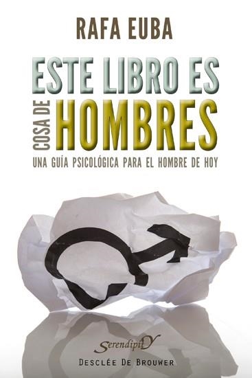 ESTE LIBRO ES COSA DE HOMBRES | 9788433024442 | EUBA, RAFAEL