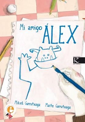 MI AMIGO ALEX | 9788496957923 | GURRUTXAGA, MIKE & MAITE