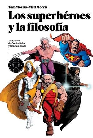 SUPERHEROES Y LA FILOSOFIA, LOS | 9788493827212 | MORRIS, TOM