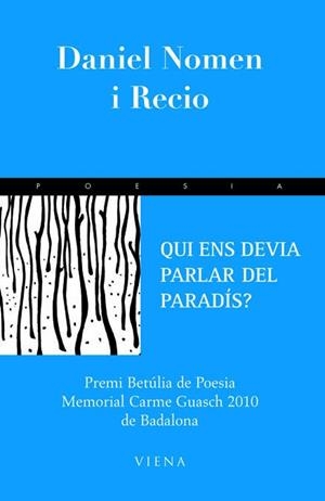 QUI ENS DEVIA PARLAR DEL PARADIS | 9788483306192 | NOMEN I RECIO, DANIEL