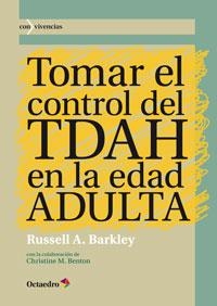 TOMAR EL CONTROL DEL TDAH EN LA EDAD ADULTA | 9788499213811 | BARKLEY, RUSSEL A.