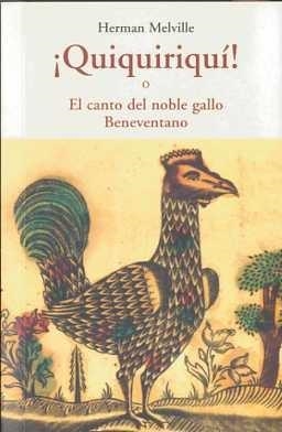 QUIQUIRIQUI O EL CANTO DEL NOBLE GALLO BENEVENTANO | 9788497166911 | MELVILLE, HERMAN