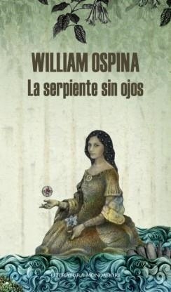 SERPIENTE SIN OJOS, LA | 9788439727262 | OSPINA, WILLIAM