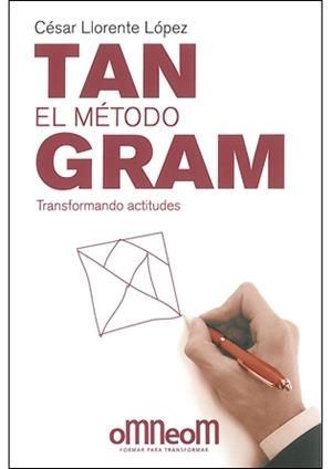 METODO TANGRAM, EL | 9788493798000 | LLORENTE LOPEZ, CESAR