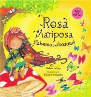 ROSA MARIPOSA. ¡SALVEMOS EL BOSQUE! | 9788424636487 | HELEN BAILEYKIRSTEN RICHARDS (IL·LUSTR.)