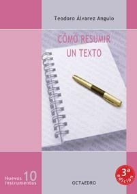 RESUMIR UN TEXTO , COMO | 9788480633734 | ALVAREZ ANGULO , TEODORO