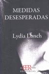 MEDIDAS DESESPERADAS | 9788493777333 | LUNCH, LYDIA