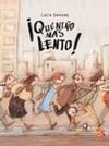QUE NIÑO MAS LENTO | 9786071602008 | SERRANO, LUCIA