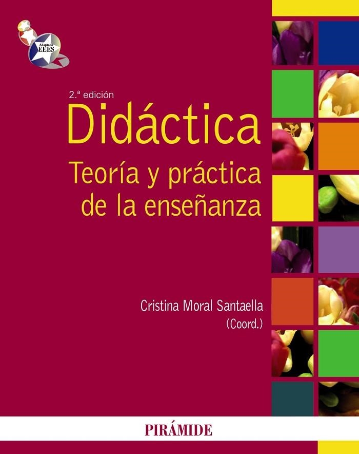 DIDACTICA TEORIA Y PRACTICA DE LA ENSEÑANZA | 9788436824131 | MORAL SANTAELLA, CRISTINA