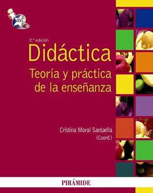 DIDACTICA TEORIA Y PRACTICA DE LA ENSEÑANZA | 9788436824131 | MORAL SANTAELLA, CRISTINA