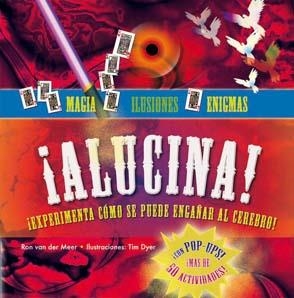 ALUCINA MAGIA ILUSIONES Y ENIGMAS | 9788479426491 | VAN DER MEER, RON / DYER, TIM
