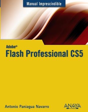 FLASH PROFESSIONAL CS5 | 9788441528307 | PANIAGUA NAVARRO, ANTONIO
