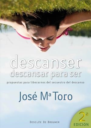 DESCANSER, DESCANSAR PARA SER | 9788433024510 | TORO, JOSÉ Mª