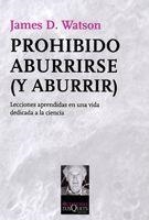 PROHIBIDO ABURRIRSE ( Y ABURRIR) | 9788483832776 | WATSON, JAMES D.
