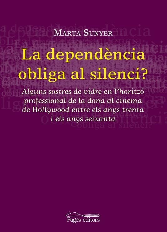 DEPENDENCIA OBLIGADA AL SILENCI, LA | 9788497798600 | SUNYER, MARTA