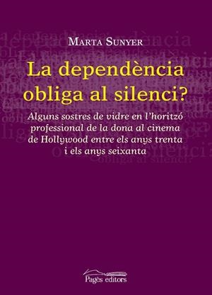 DEPENDENCIA OBLIGADA AL SILENCI, LA | 9788497798600 | SUNYER, MARTA