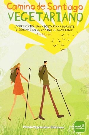 CAMINO DE SANTIAGO VEGETARIANO | 9788493753931 | MORENO, ANA