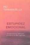 ESTUPIDEZ EMOCIONAL | 9788493809607 | TORRABADELLA, PAZ