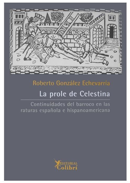 PROLE DE CELESTINA , LA | 9788492355037 | GONZALEZ ECHEVARRIA, ROBERTO