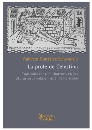 PROLE DE CELESTINA , LA | 9788492355037 | GONZALEZ ECHEVARRIA, ROBERTO
