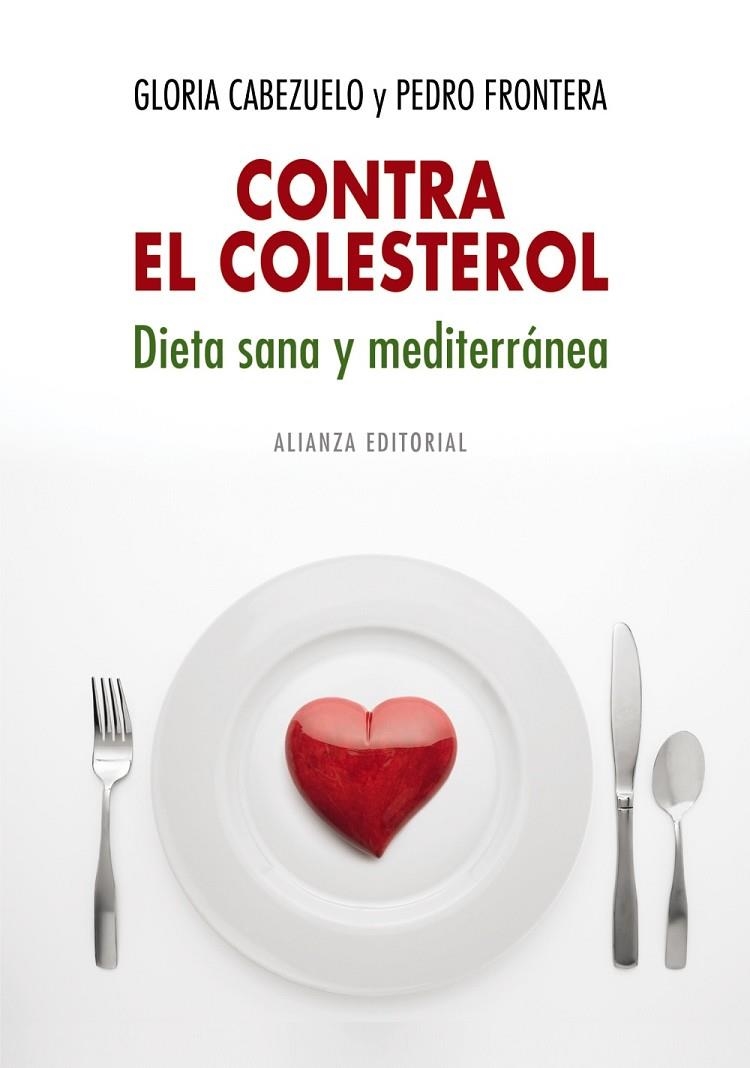 CONTRA EL COLESTEROL DIETA SANA Y MEDITERRANEA | 9788420682327 | CABEZUELO, GLORIA/FRONTERA, PEDRO